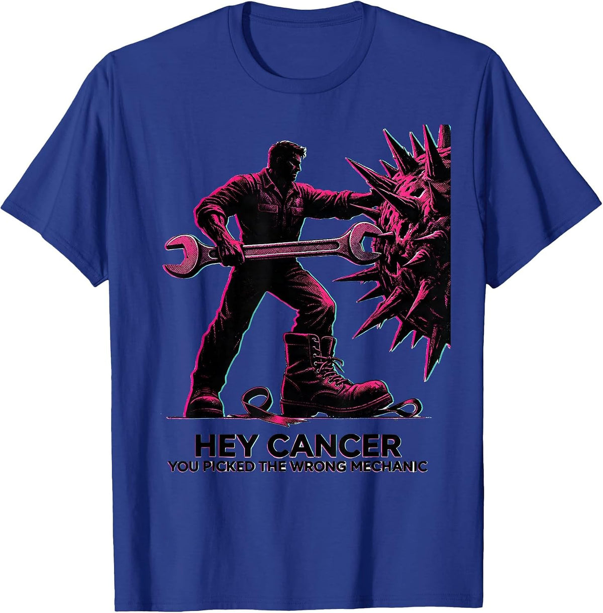 Hey Cancer, You Picked The Wrong Mechanic Defiant T-Shirt - Royal Blue