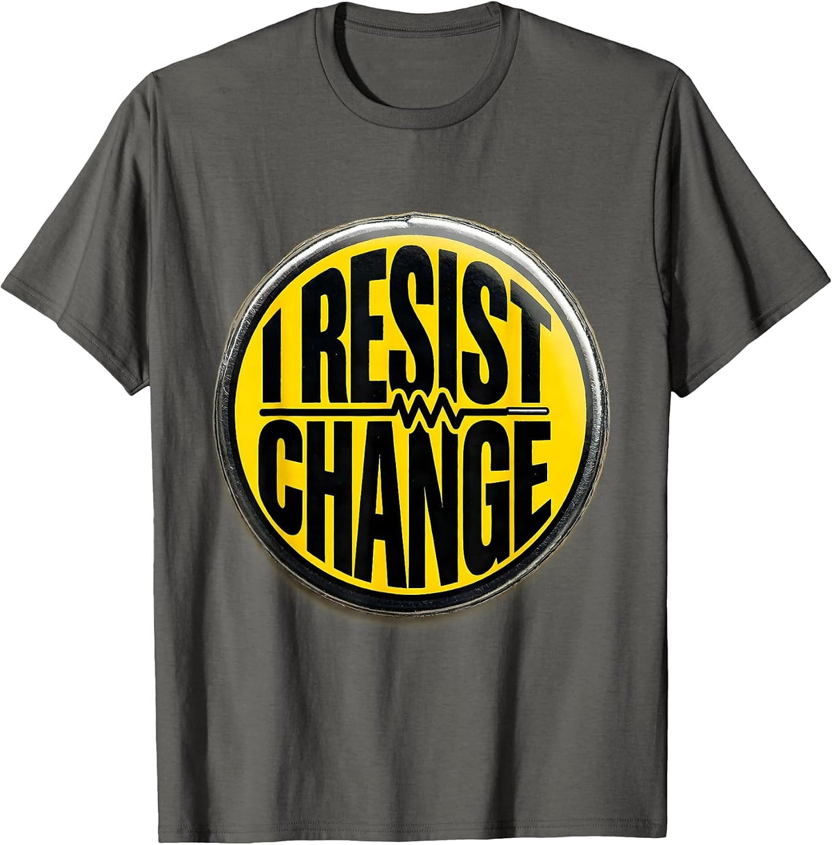 I Resist Change Funny Electrician Lineman Trade Humor T-Shirt - Asphalt Grey