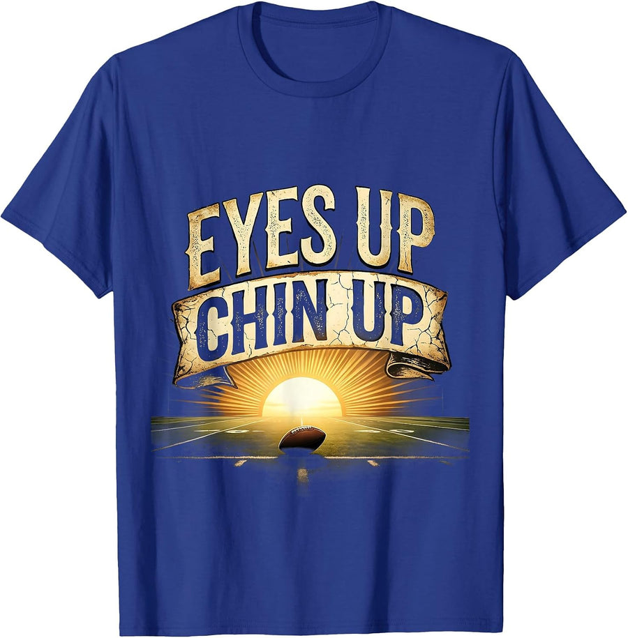 Eyes Up Chin Up Rugby Motivational Design T-Shirt - Royal Blue