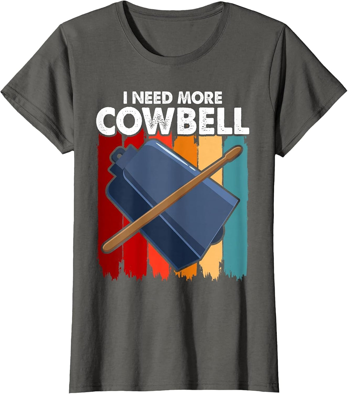 I Need More Cowbell Funny Drummer Lover Humorous T-Shirt - Asphalt Grey