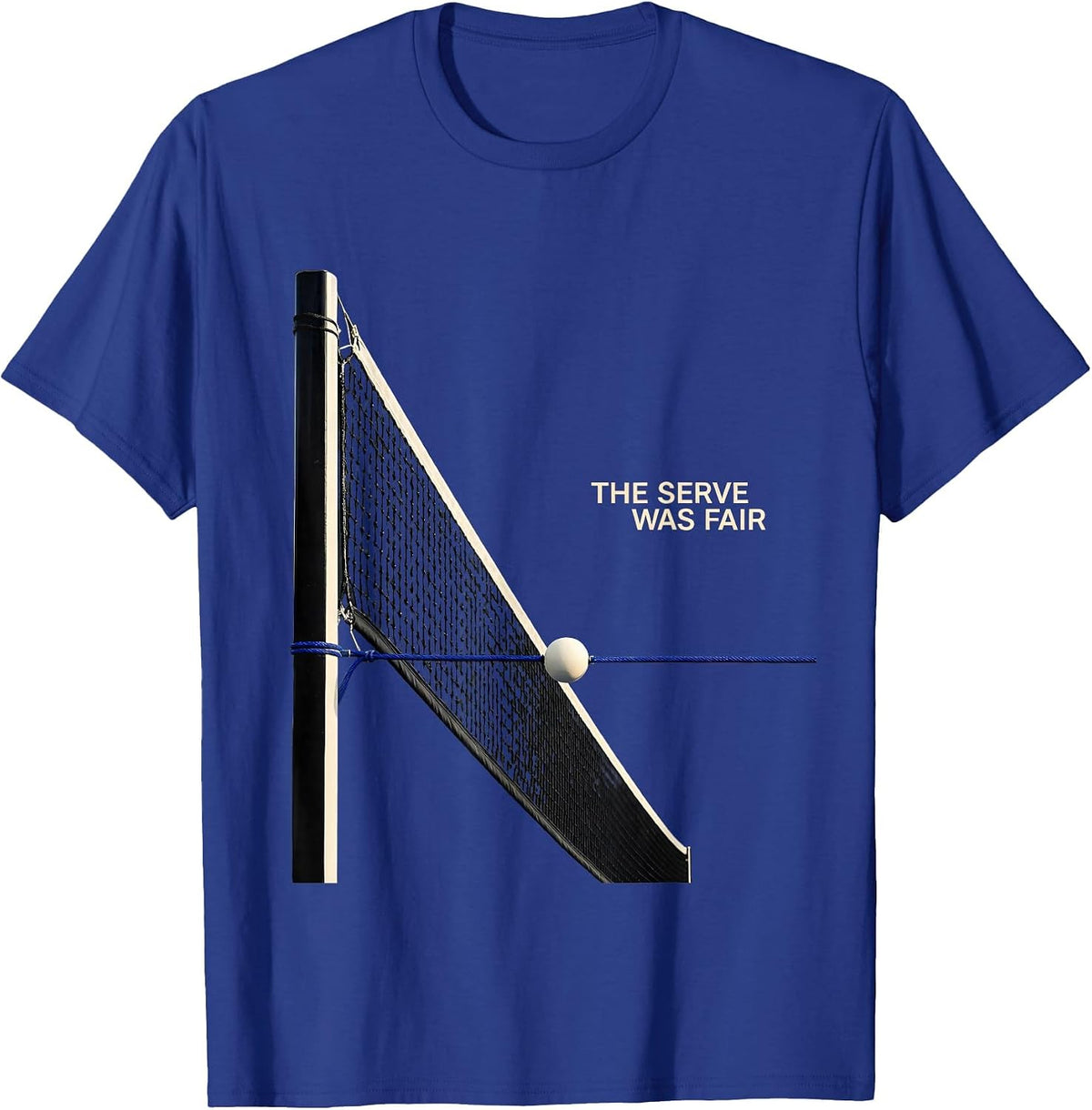 Men's The Serve Was Fair Funny Tennis Player & Coach Gift T-Shirt - Royal Blue