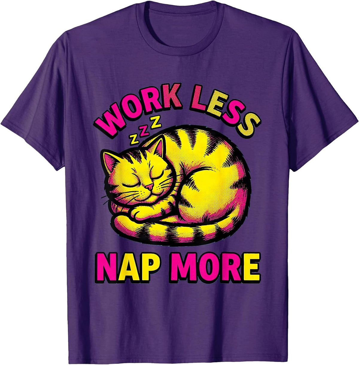 Work Less Nap More Labor Day Sarcasm Design T-Shirt - Purple