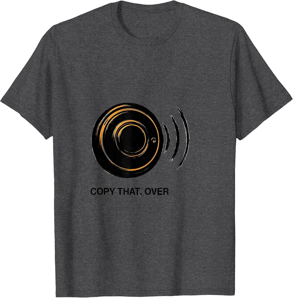 Men's Copy That, Over Funny Ham Radio Operator Hobbyist Gift T-Shirt - Dark Heather Grey