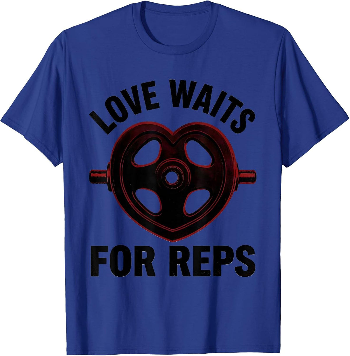 Love Waits For Reps Funny Gym Heart Weightlifting Valentine T-Shirt - Royal Blue