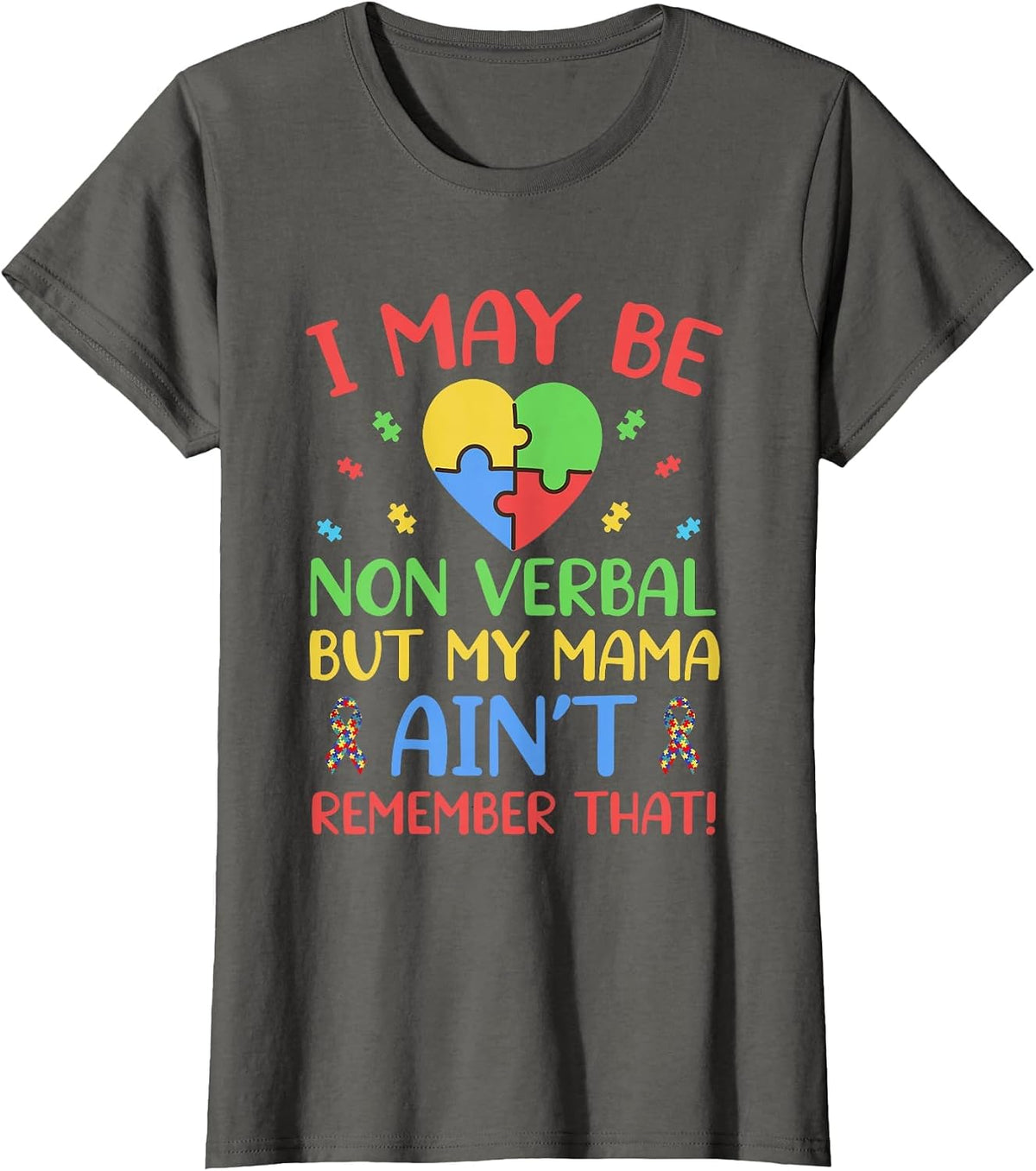 I May Be Non-Verbal Autism Awareness Mom Puzzle Ribbon Cute T-Shirt - Asphalt Grey