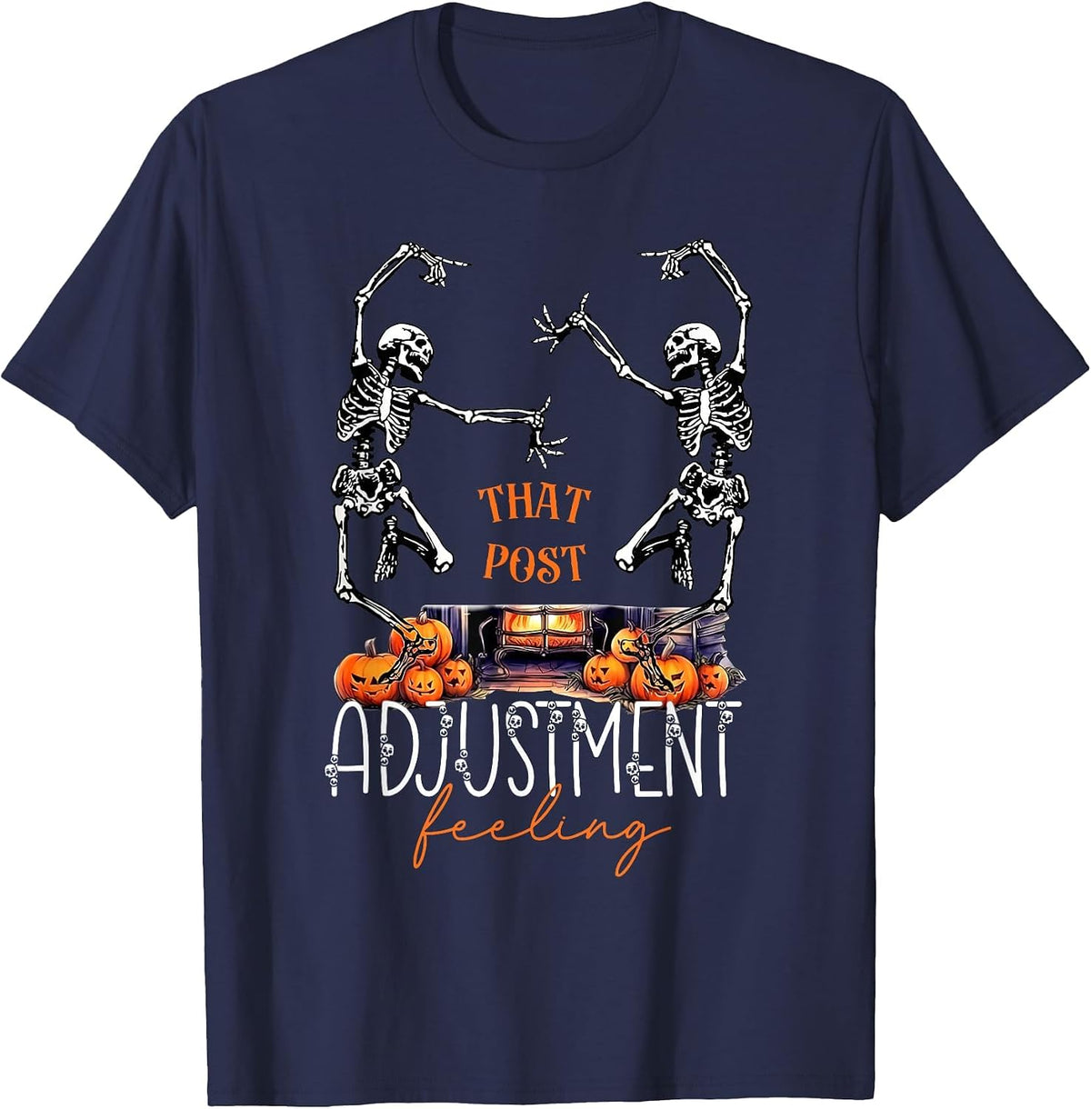 Halloween Chiropractic What Post Adjustment Feeling Skeleton T-Shirt - Navy Blue