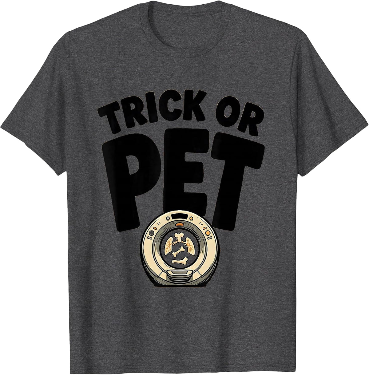 Trick Or PET Cartoon Radiology Tech Halloween Workplace T-Shirt - Dark Heather Grey