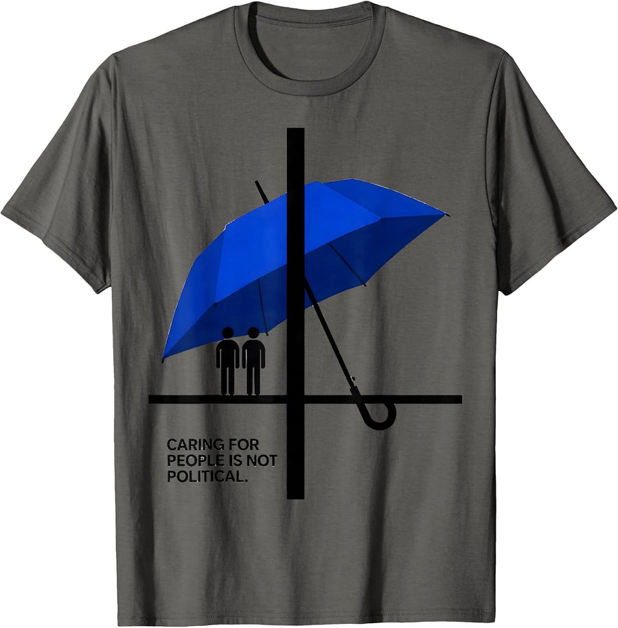 Caring For People Is Not Political Swiss International T-Shirt - Asphalt Grey