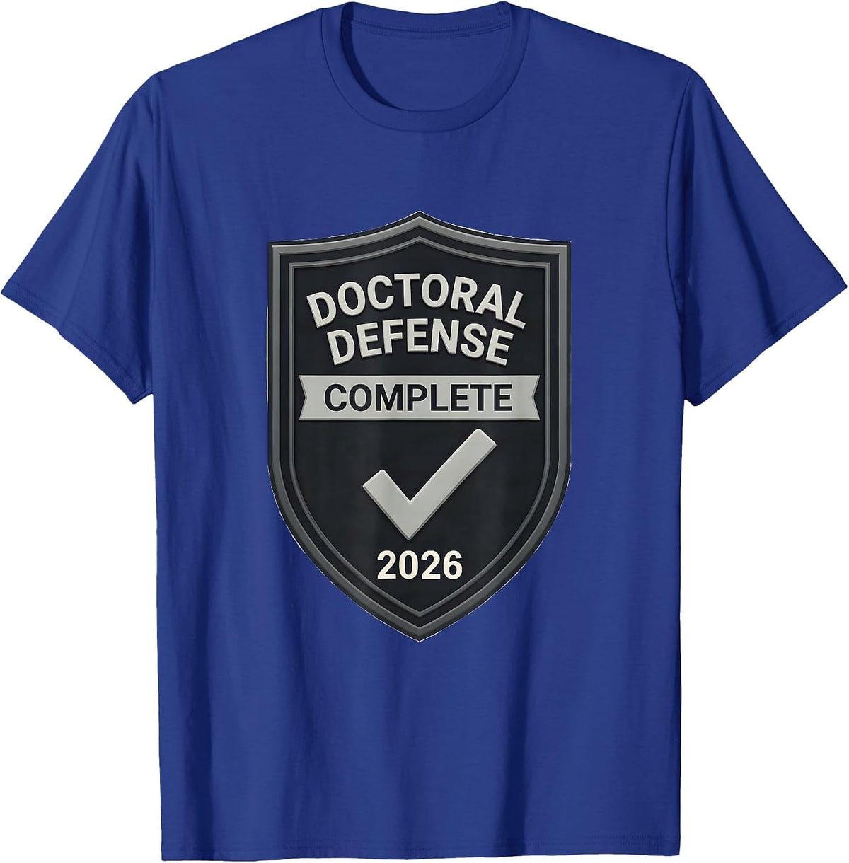 Doctoral Defense Complete 2026 PhD Graduate Doctorate T-Shirt - Royal Blue