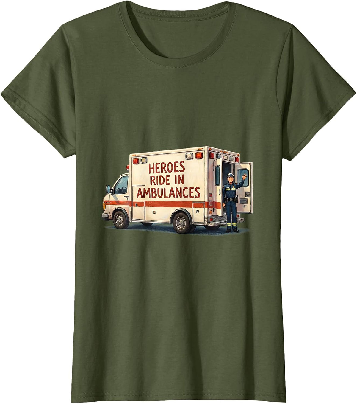 Women's Heroes Ride In Ambulances EMT Design T-Shirt - Olive Green