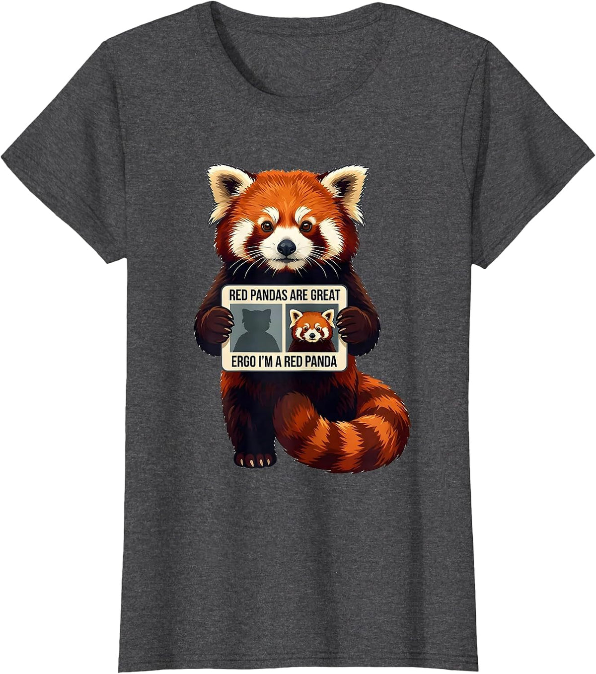 Women's Red Pandas Are Great, Ergo I'm A Red Panda Animal Lover T-Shirt - Dark Heather Grey