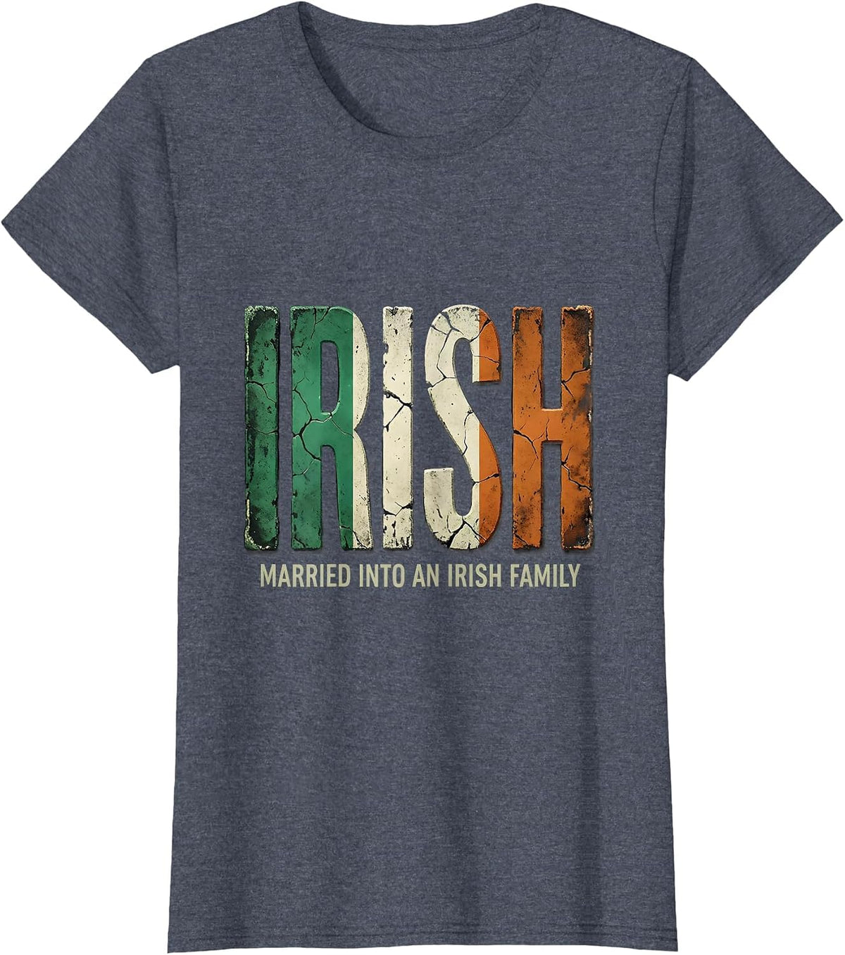 Women's Married Into An Irish Family Funny Heritage Spouses Gift T-Shirt - Heather Blue