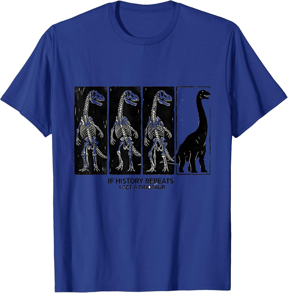 Men's If history repeats, I get a dinosaur Funny Teacher Linocut T-Shirt - Royal Blue