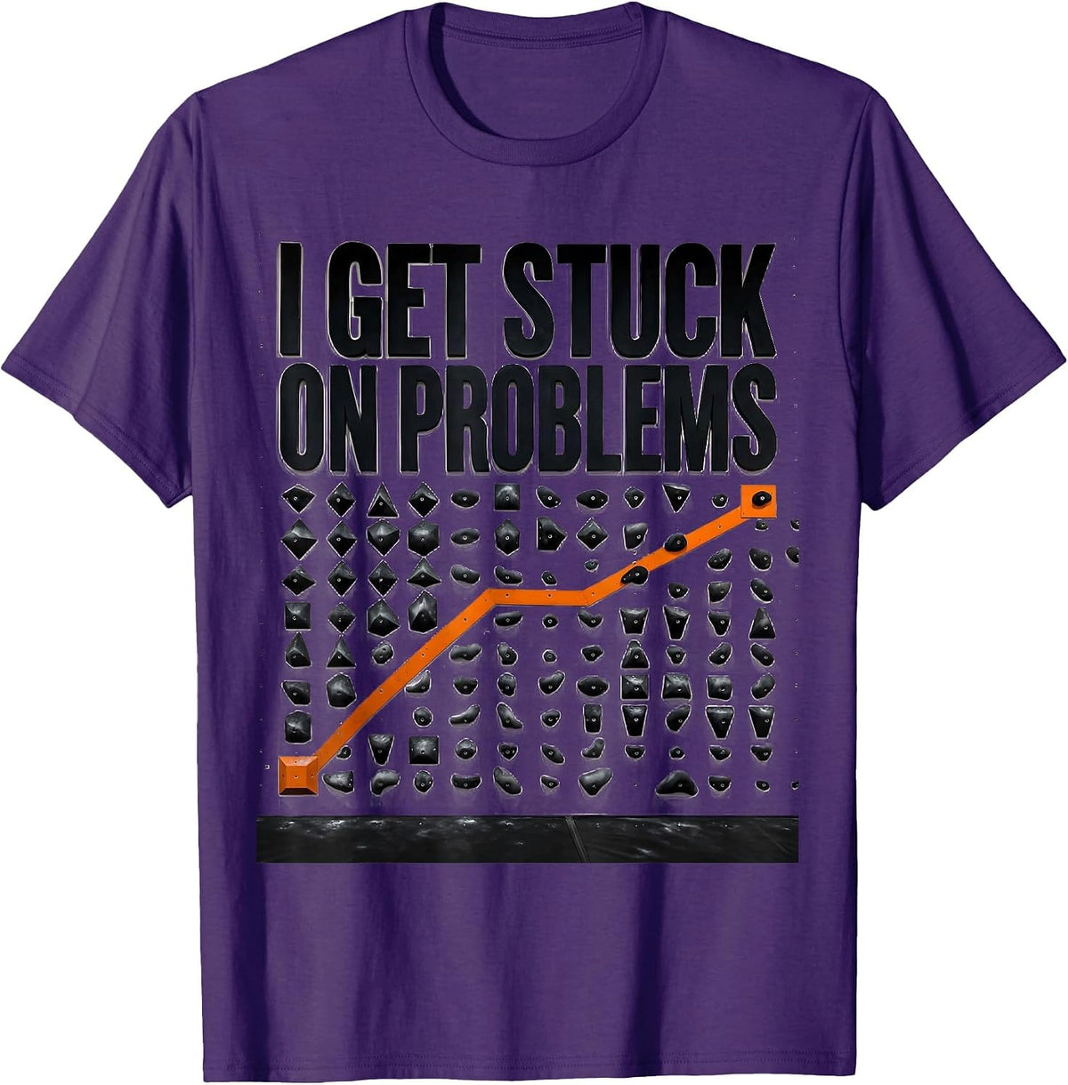 Men's I Get Stuck On Problems Funny Rock Climbing Bouldering Gift T-Shirt - Purple