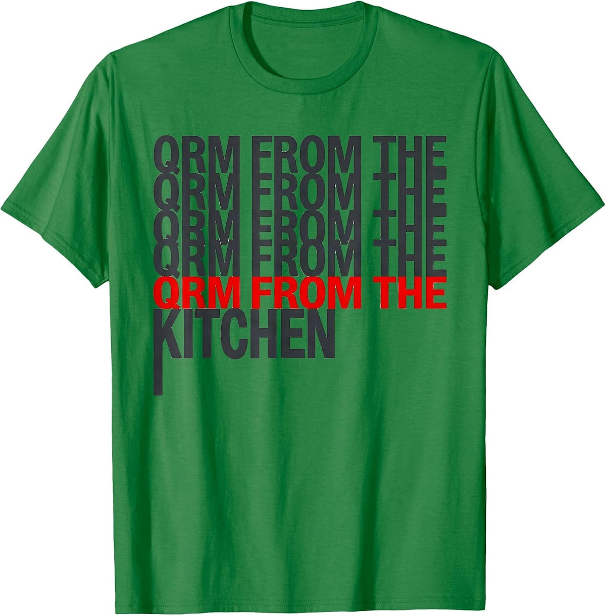 Men's QRM From The Kitchen Funny Ham Radio Operator Hobbyist Humor T-Shirt - Kelly Green