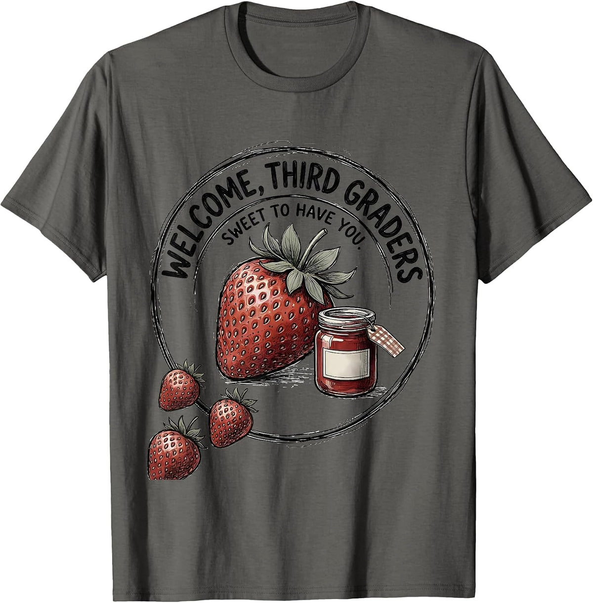 Welcome, Third Graders — Sweet To Have You Teacher T-Shirt - Asphalt Grey