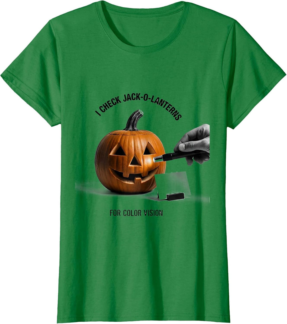 Women's I Check Jack-O'-Lanterns For Color Vision Funny Optometrist T-Shirt - Kelly Green