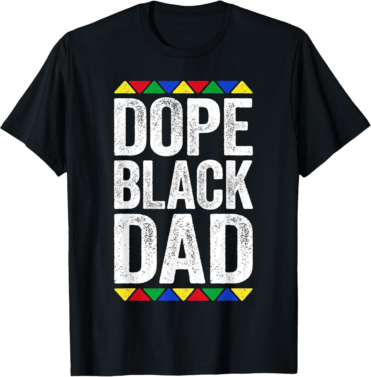 Dope Black Dad Shirt Father Black History Month T-Shirt - Black