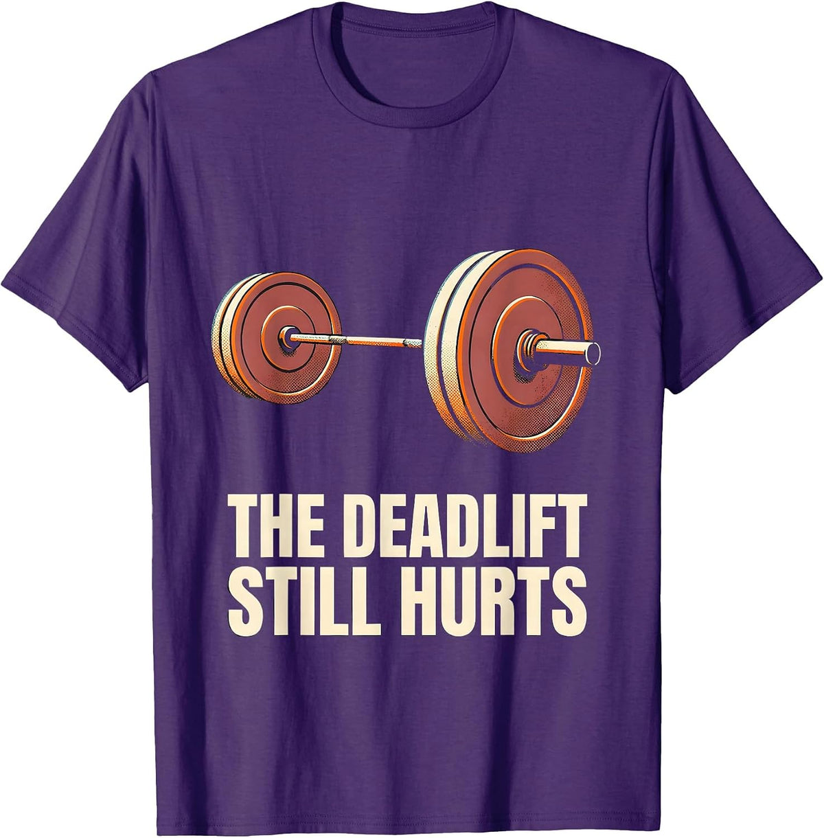 The Deadlift Still Hurts Funny Gym Workout Weightlifting T-Shirt - Purple