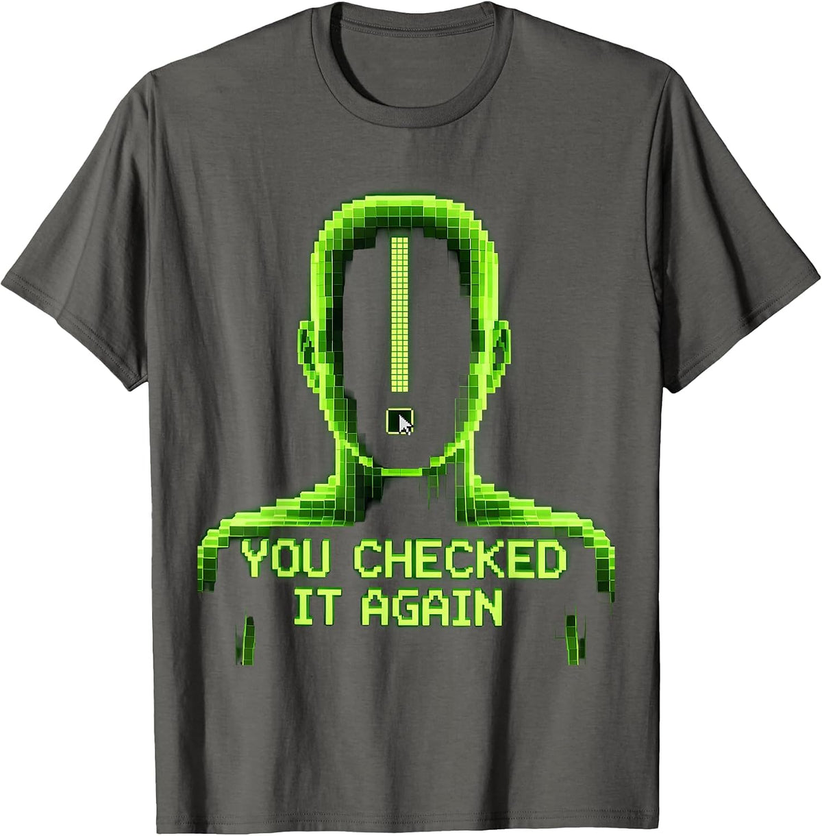 You Checked It Again Pixel Art Crypto Trader Stock Market T-Shirt - Asphalt Grey