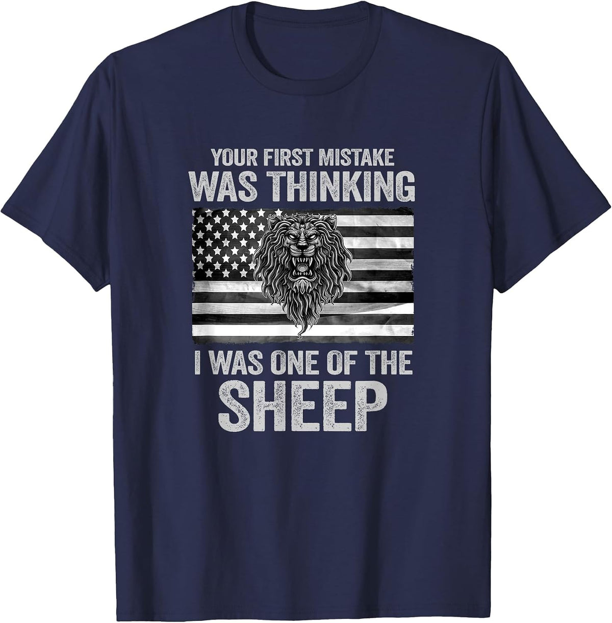 Your First Mistake was Thinking I was Sheep T-Shirt - Navy Blue