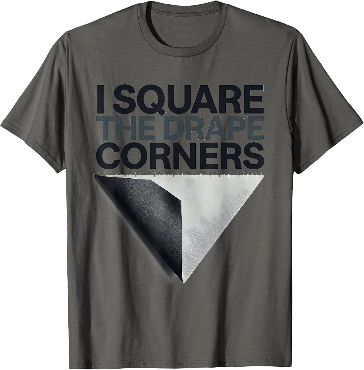 Men's I Square The Drape Corners Funny Surgical Tech Scrub Tech T-Shirt - Asphalt Grey