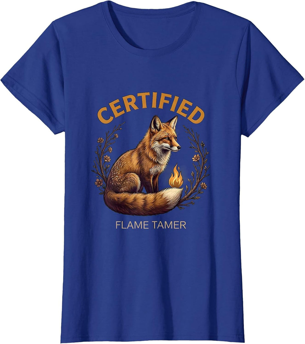 Women's Certified Flame Tamer Firefighter Graphic Design T-Shirt - Royal Blue