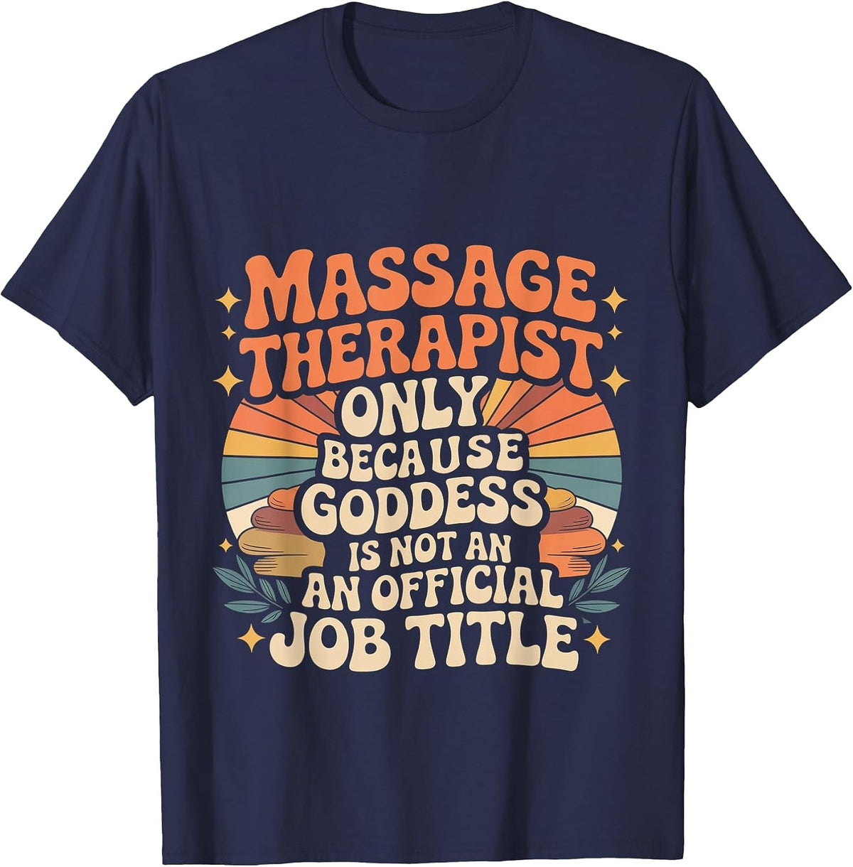 Massage Therapist Healing Goddess Unofficially - T-Shirt - Navy Blue