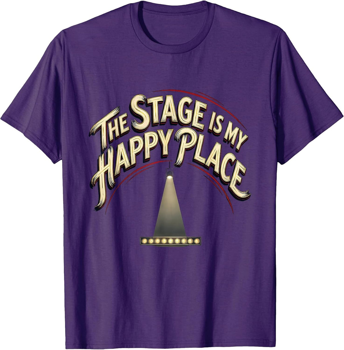 The Stage Is My Happy Place Cute Performing Arts Gift T-Shirt - Purple