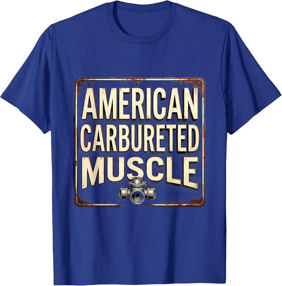 American Carbureted Muscle Classic Vintage Car Guy T-Shirt - Royal Blue