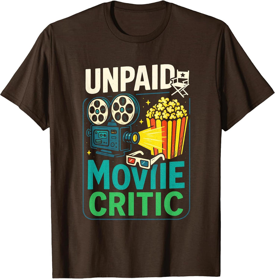 Unpaid Movie Critic - Funny Cinema T-Shirt - Brown