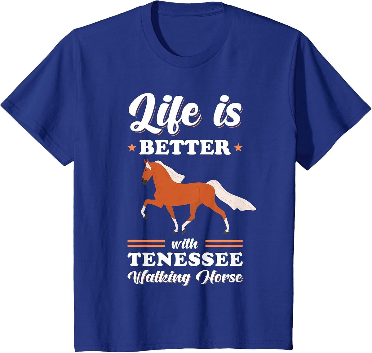 Life is Better with Tennessee Walking Horse T-Shirt - Royal Blue