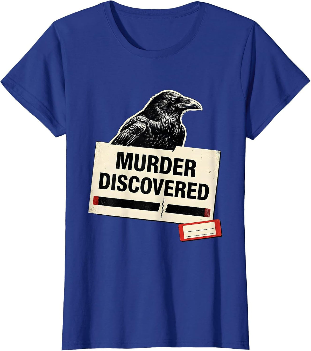 Women's Murder Discovered Dark Humor Gothic Crow Raven Bird Lover T-Shirt - Royal Blue
