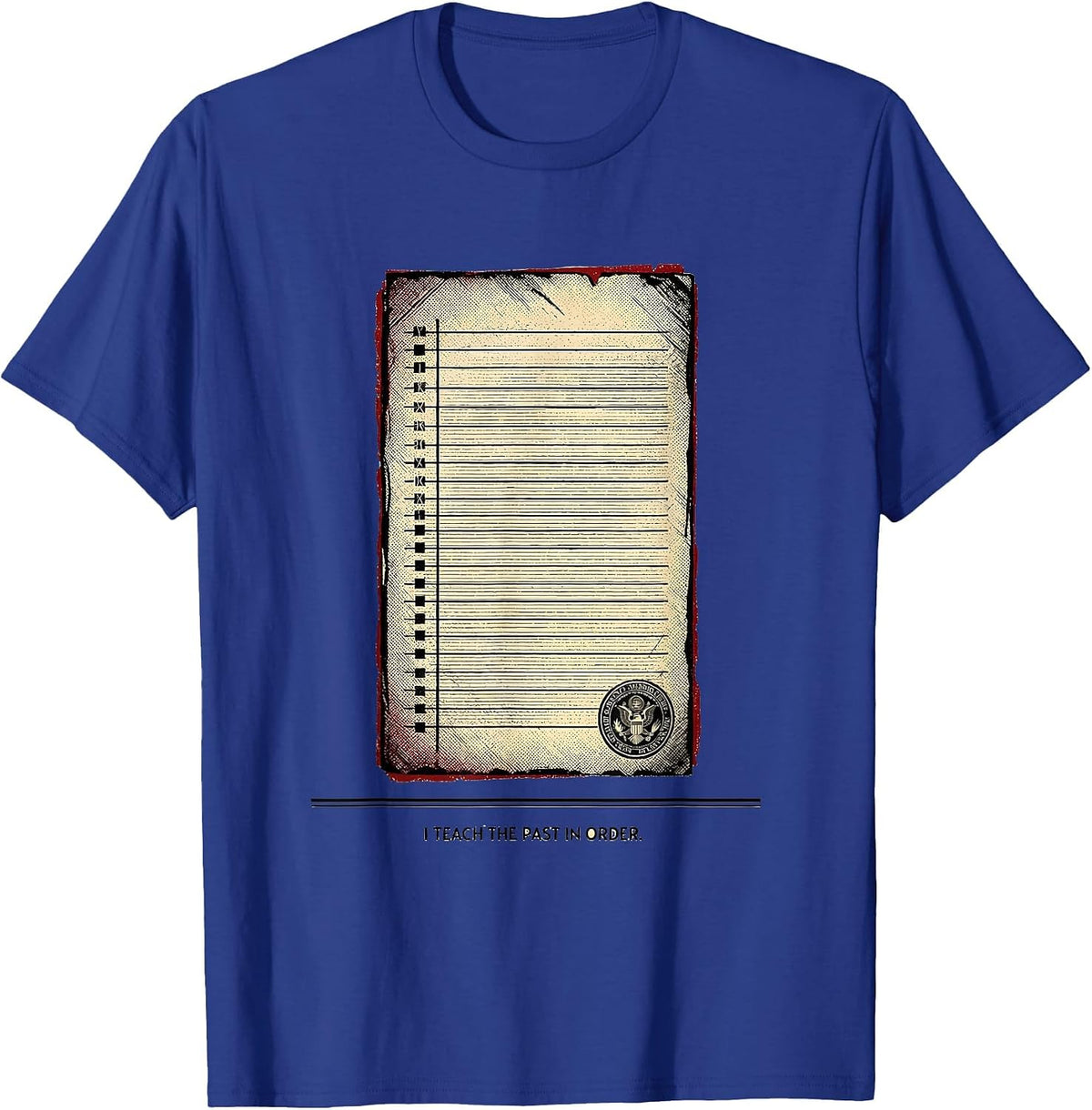 Men's I Teach The Past In Order Funny History Teacher Back T-Shirt - Royal Blue