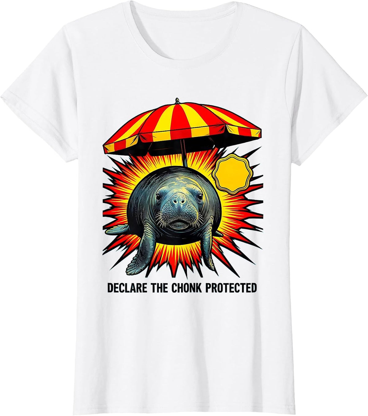 Declare The Chonk Protected Funny Manatee Wildlife Lover Pop T-Shirt - White