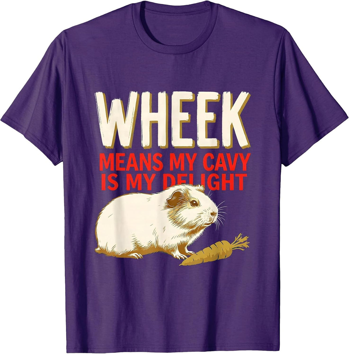 Wheek Means My Cavy Is My Delight Funny Cavy Owner Humor T-Shirt - Purple