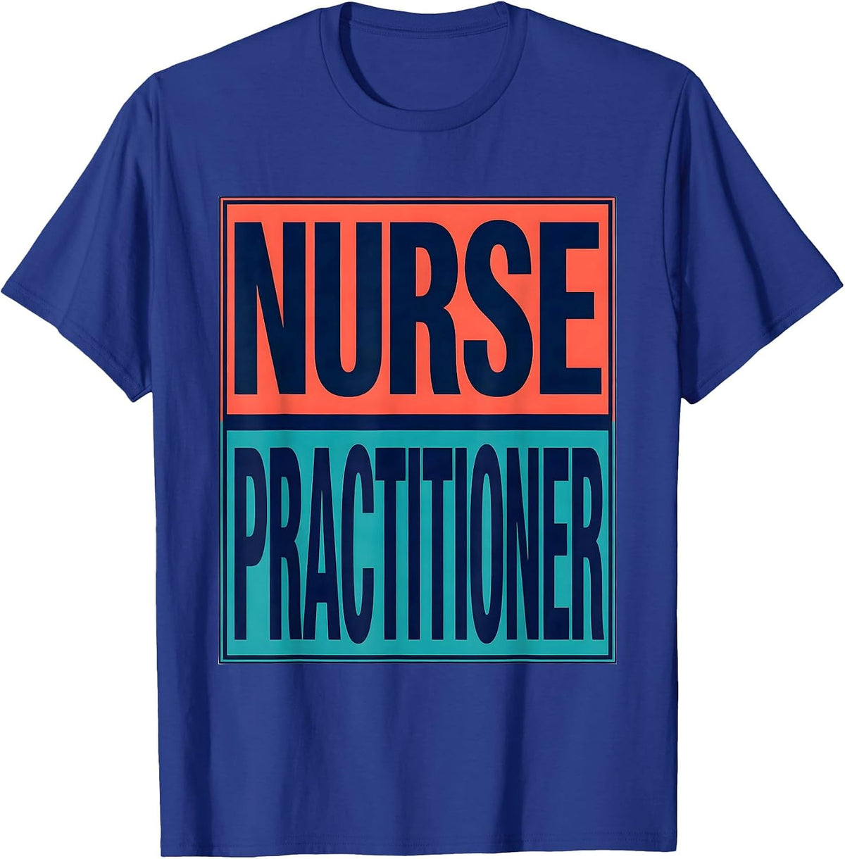 Nurse Practitioner Screenprint Poster Appreciation Gift T-Shirt - Royal Blue