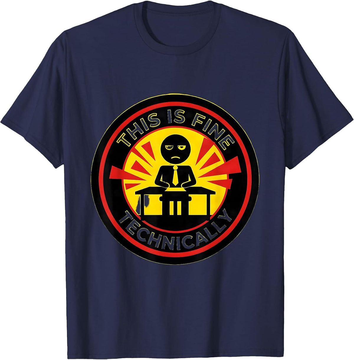 This Is Fine Technically Funny Labor Day Design T-Shirt - Navy Blue