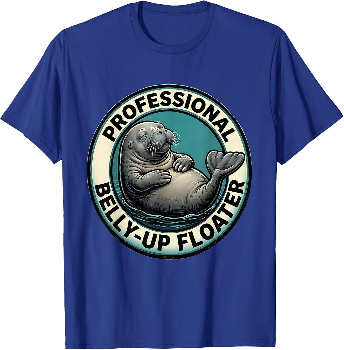 Men's Professional Belly-Up Floater Funny Manatee Lover Ocean T-Shirt - Royal Blue