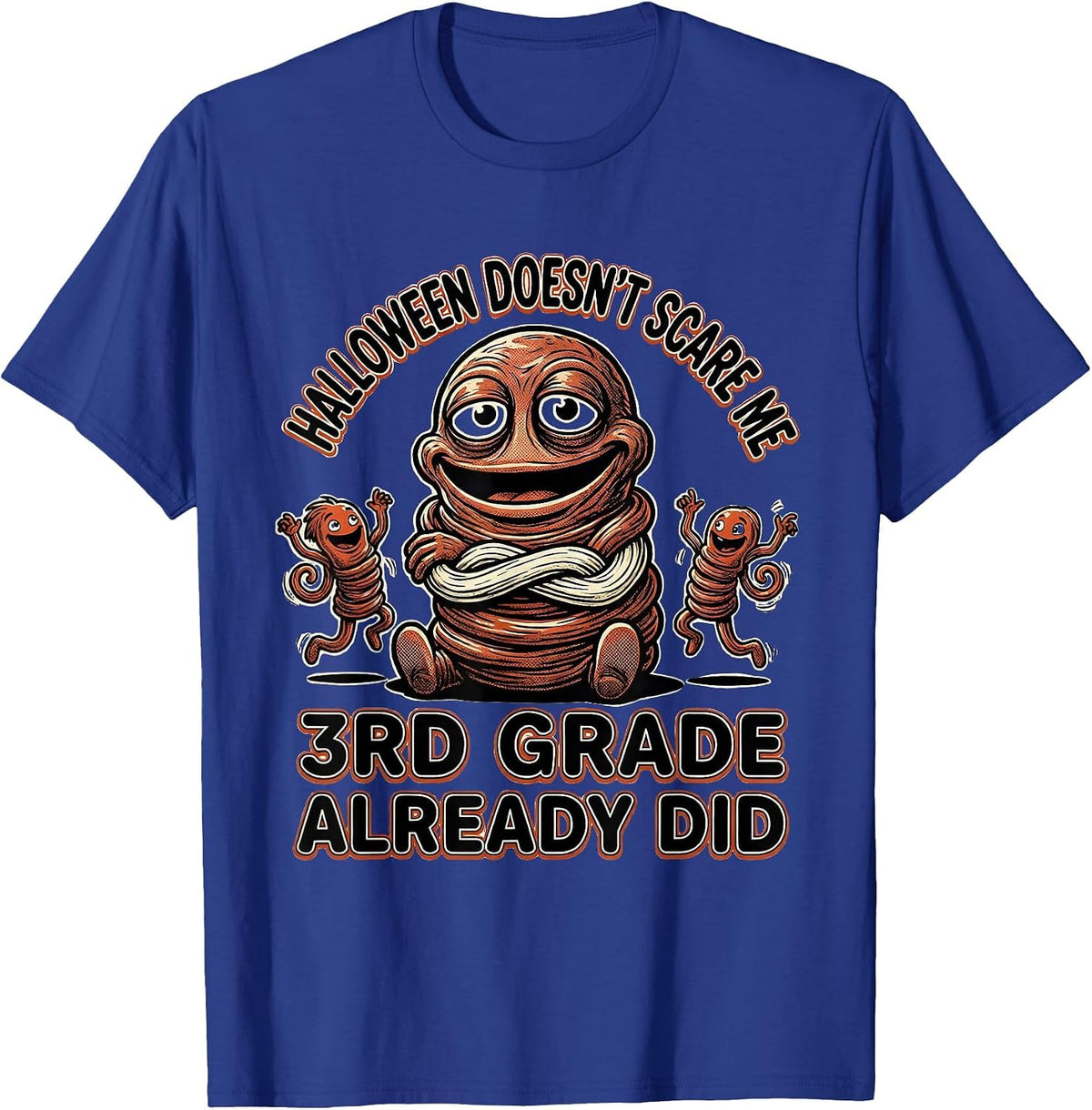 Men's Halloween Doesn't Scare Me, 3rd Grade Already Did Teacher T-Shirt - Royal Blue