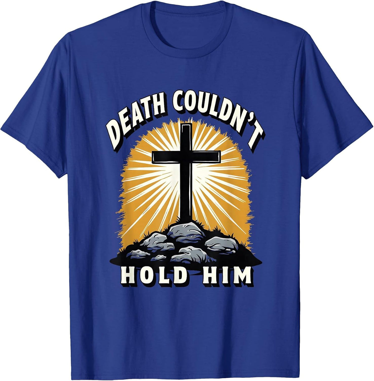 He Is Risen Death Couldn't Hold Him Easter Design T-Shirt - Royal Blue