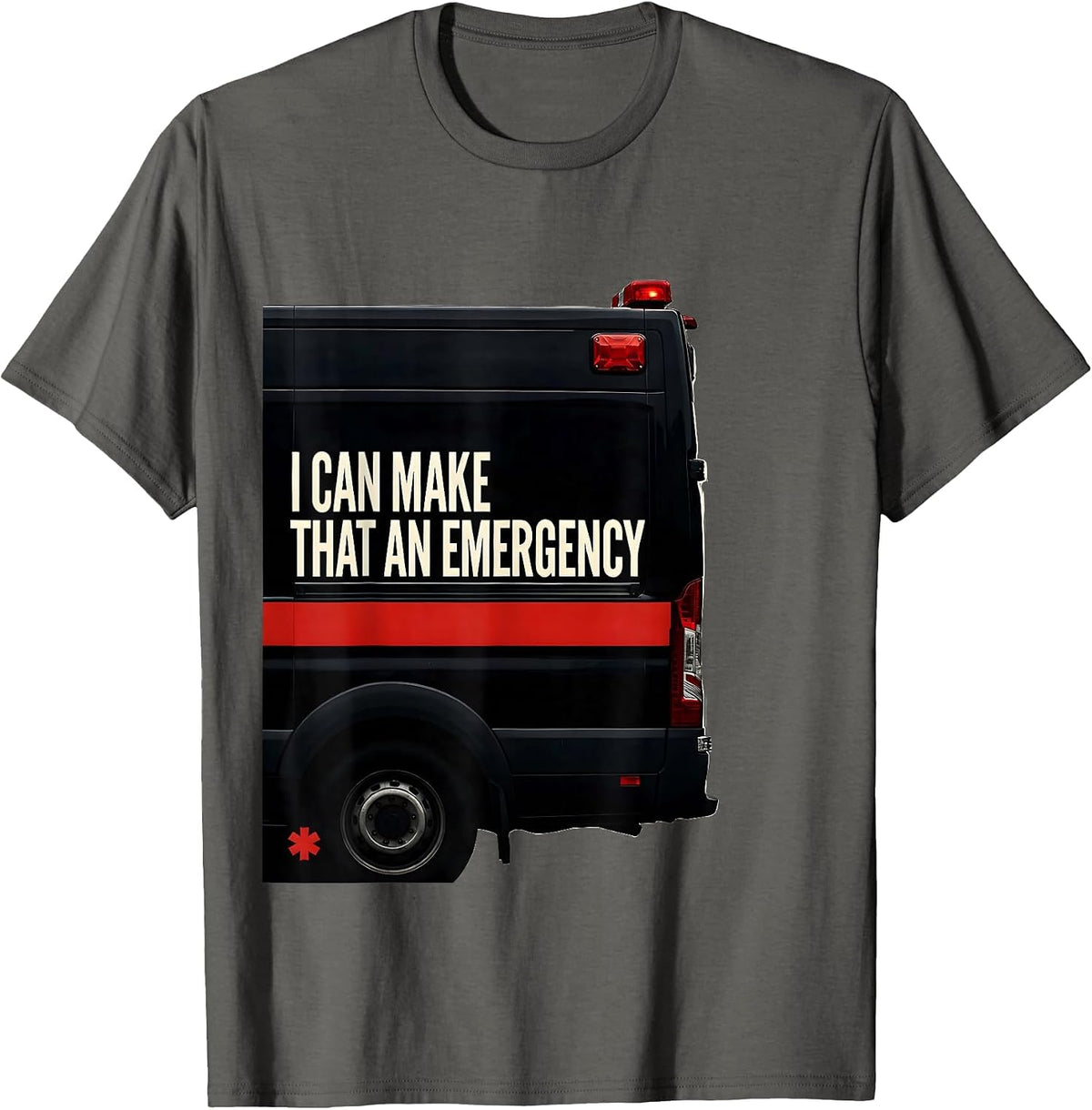 Men's I Can Make That An Emergency Funny Paramedic EMT EMS Gift T-Shirt - Asphalt Grey