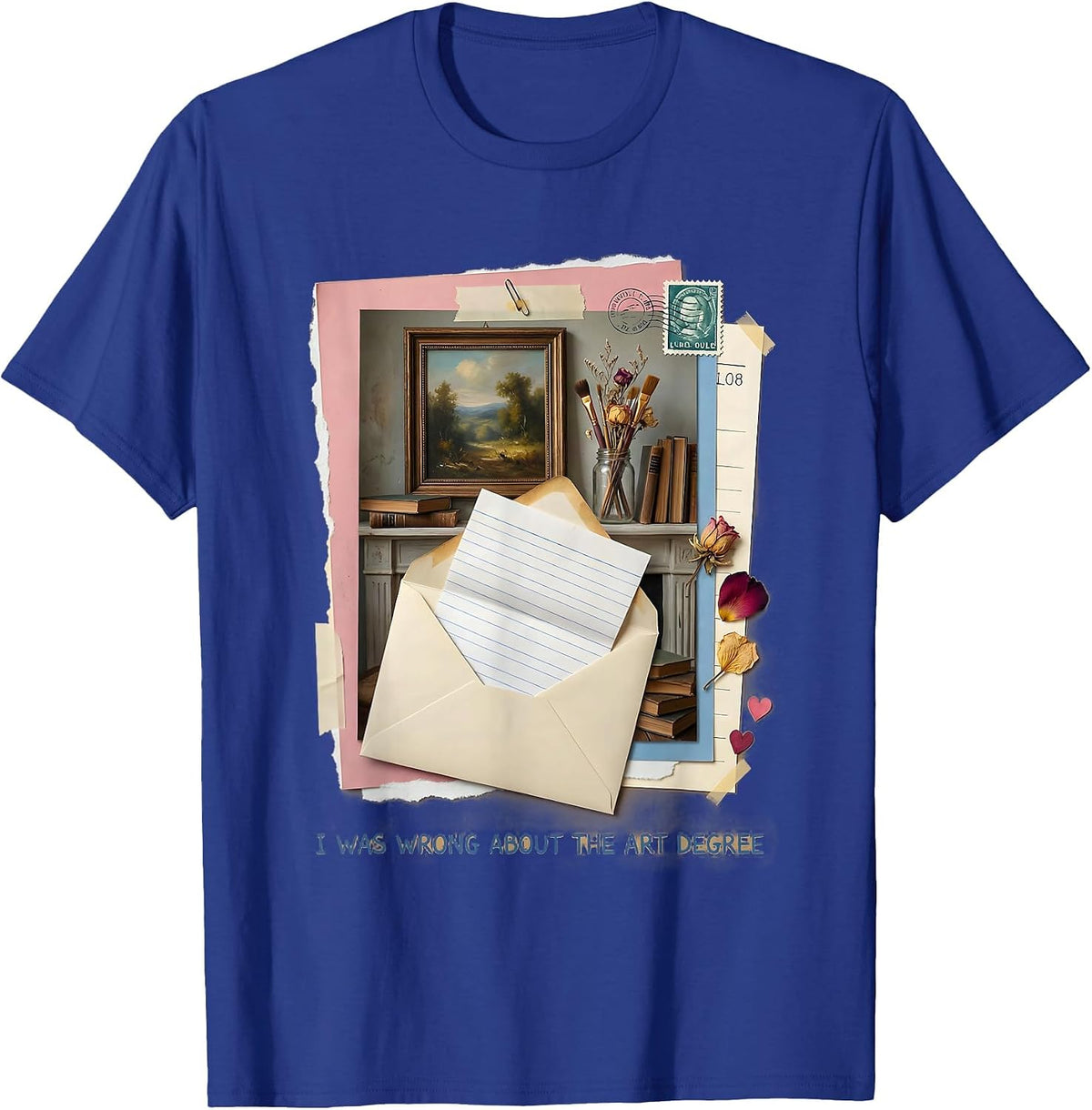 I Was Wrong About The Art Degree Funny Artist Painter T-Shirt - Royal Blue