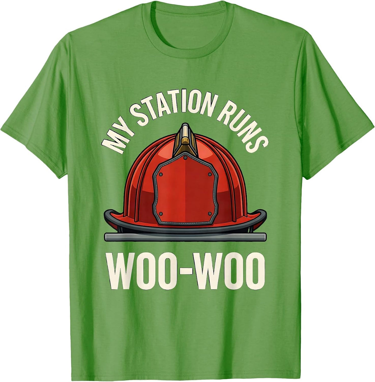 Men's My Station Runs Woo-Woo Funny Firefighter Humor Gift T-Shirt - Grass Green