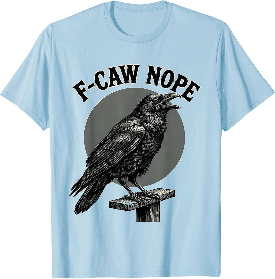 Men's F-Caw Nope Funny Crow Raven Bird Lover Gothic Dark Humor T-Shirt - Baby Blue