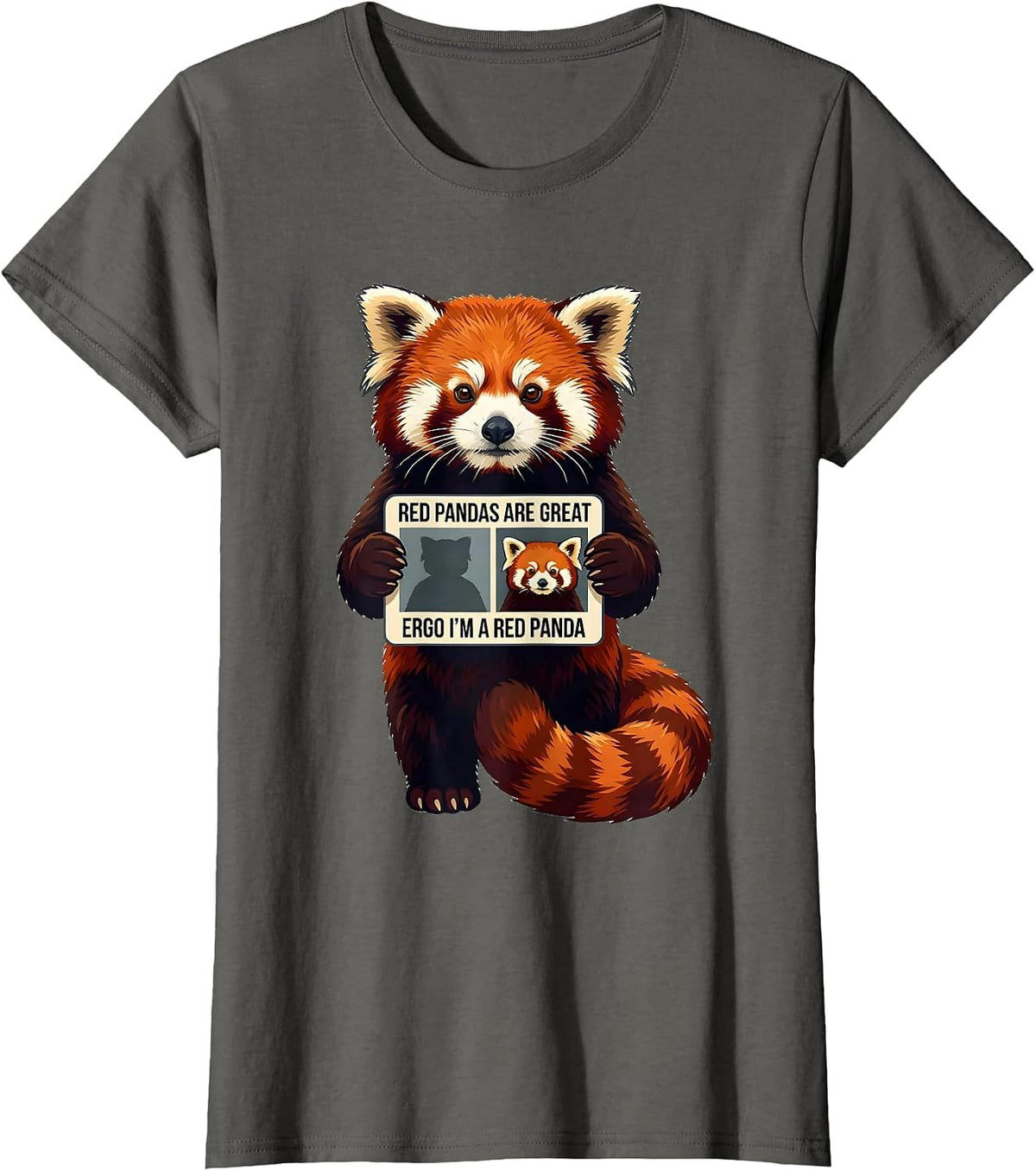 Women's Red Pandas Are Great, Ergo I'm A Red Panda Animal Lover T-Shirt - Asphalt Grey