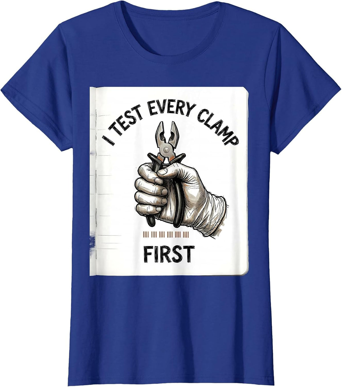Women's I Test Every Clamp First Funny Surgical Tech Occupational T-Shirt - Royal Blue
