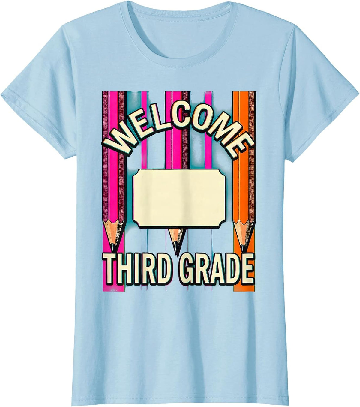 Welcome, Third Grade Cute Back to School Pencil Teacher Kids T-Shirt - Baby Blue
