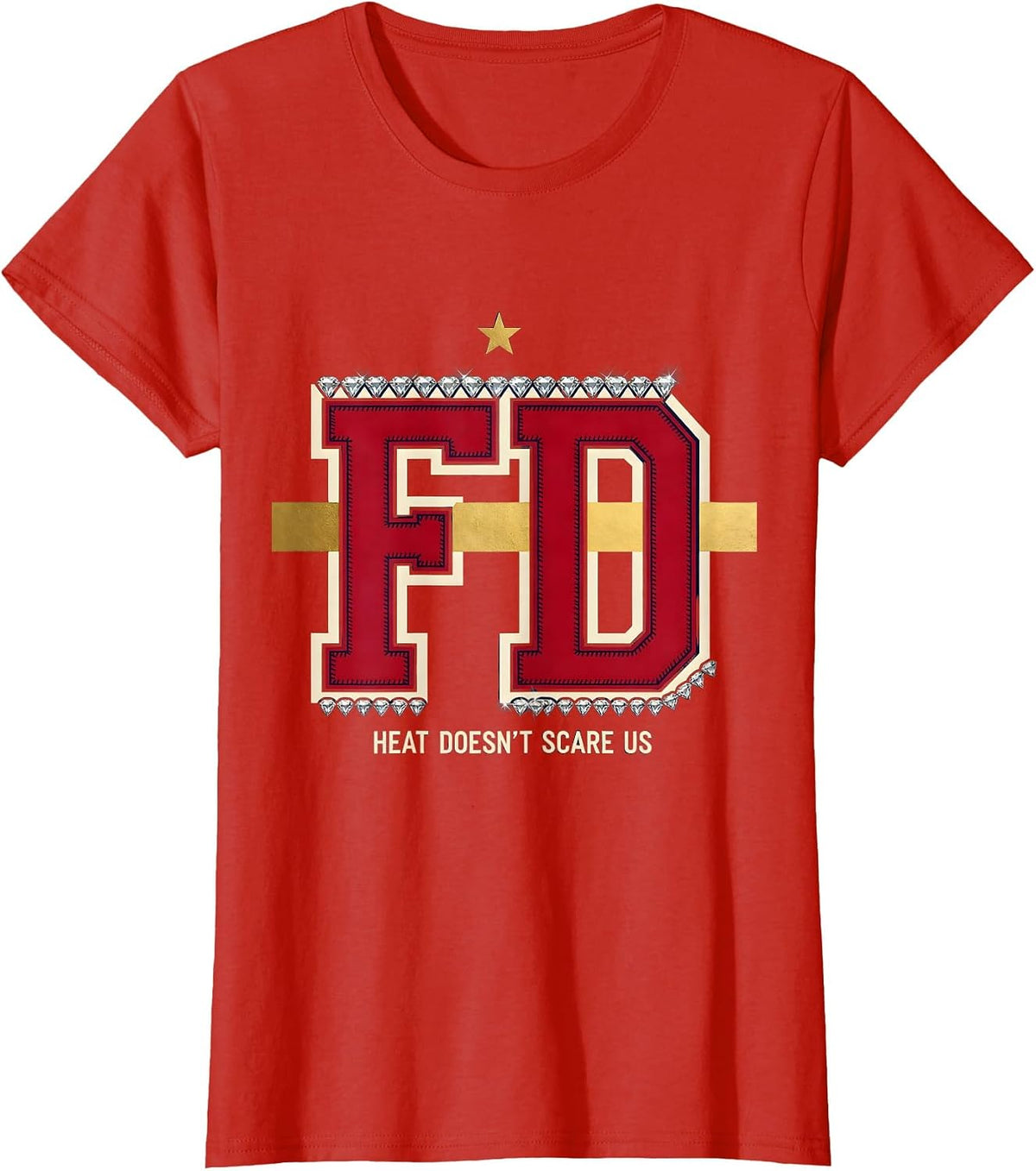 Heat Doesn't Scare Us Fire Department Design T-Shirt - Red