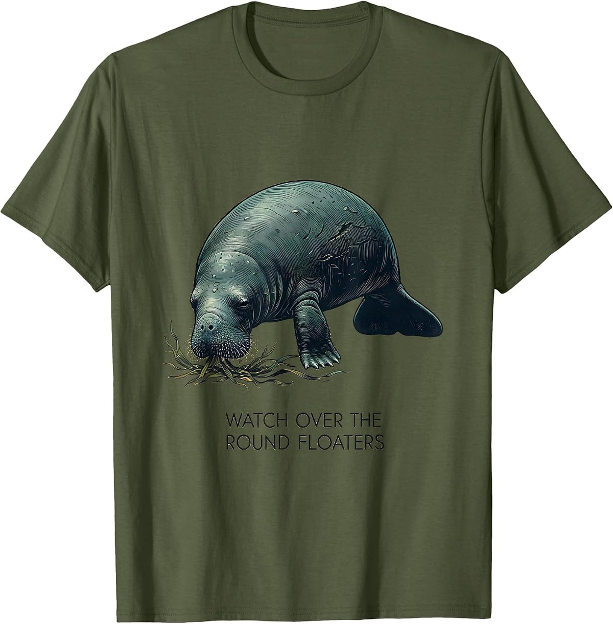 Men's Watch Over The Round Floaters Funny Manatee Lover Ocean T-Shirt - Olive Green